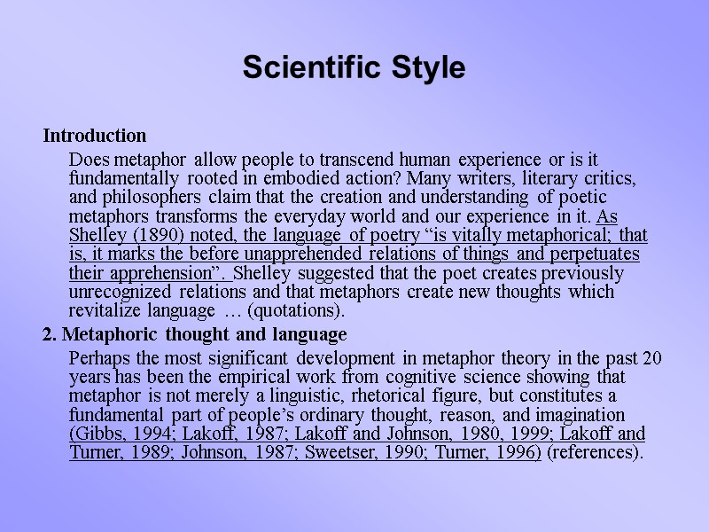 Scientific Style Introduction  Does metaphor allow people to transcend human experience or is
